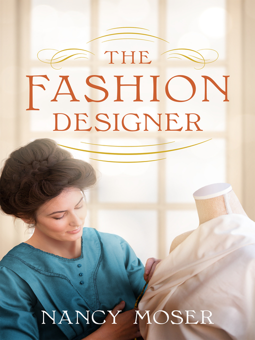 Title details for The Fashion Designer by Nancy Moser - Available